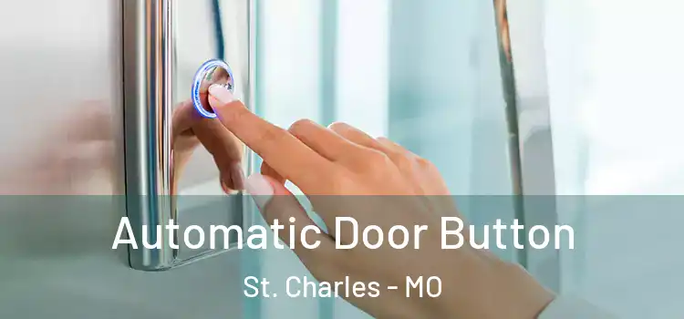 Automatic Door Button St. Charles - MO