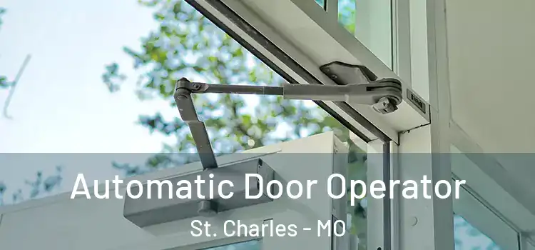 Automatic Door Operator St. Charles - MO