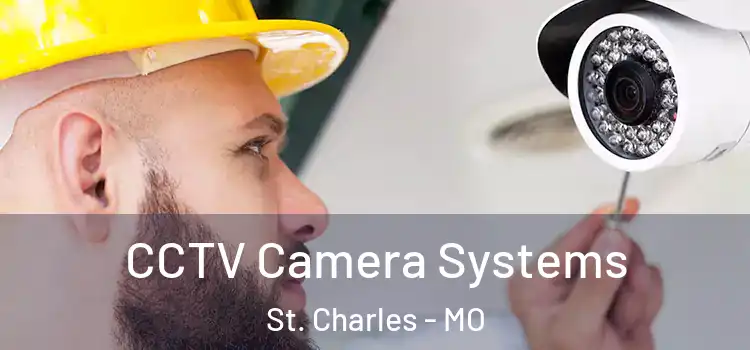  CCTV Camera Systems St. Charles - MO