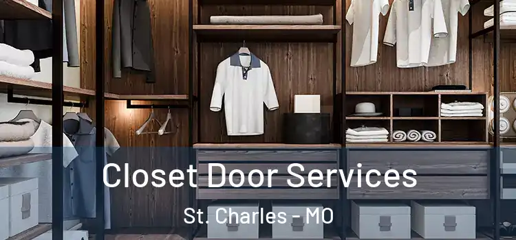 Closet Door Services St. Charles - MO