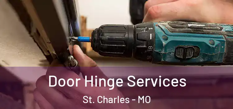 Door Hinge Services St. Charles - MO