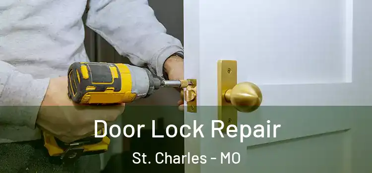  Door Lock Repair St. Charles - MO