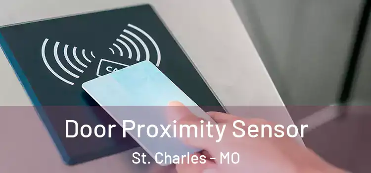  Door Proximity Sensor St. Charles - MO