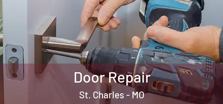 Door Repair St. Charles - MO