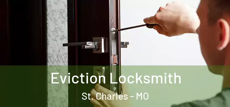  Eviction Locksmith St. Charles - MO