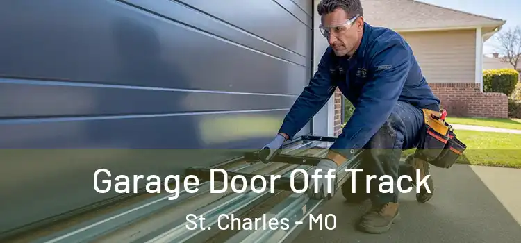  Garage Door Off Track St. Charles - MO