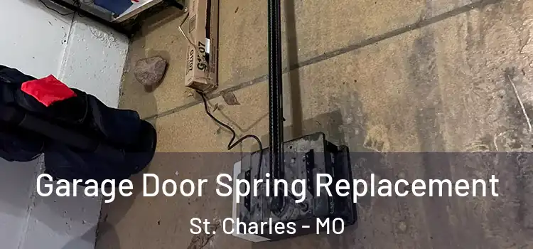  Garage Door Spring Replacement St. Charles - MO