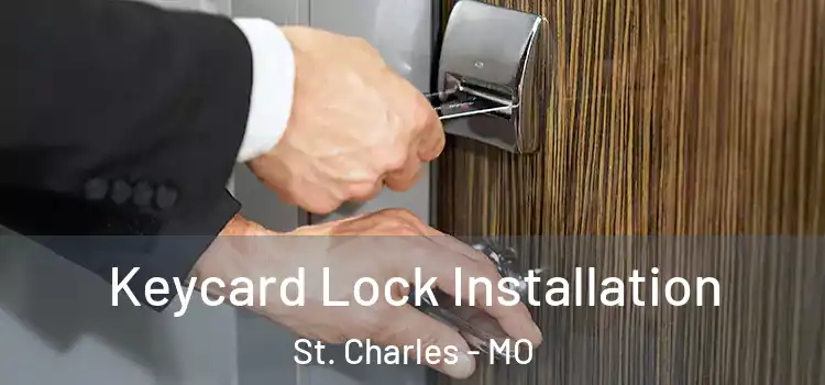 Keycard Lock Installation St. Charles - MO