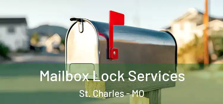 Mailbox Lock Services St. Charles - MO