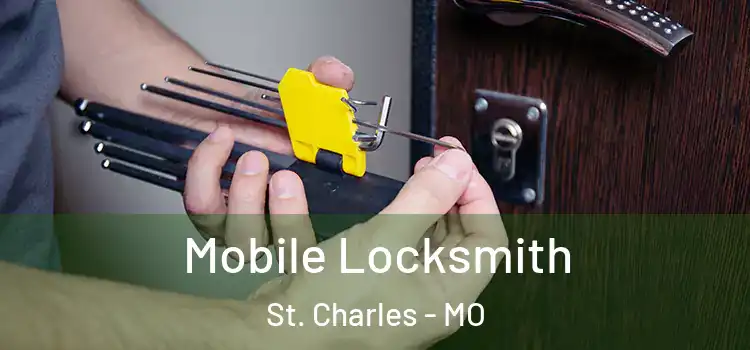  Mobile Locksmith St. Charles - MO