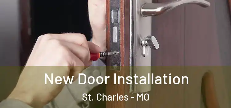 New Door Installation St. Charles - MO