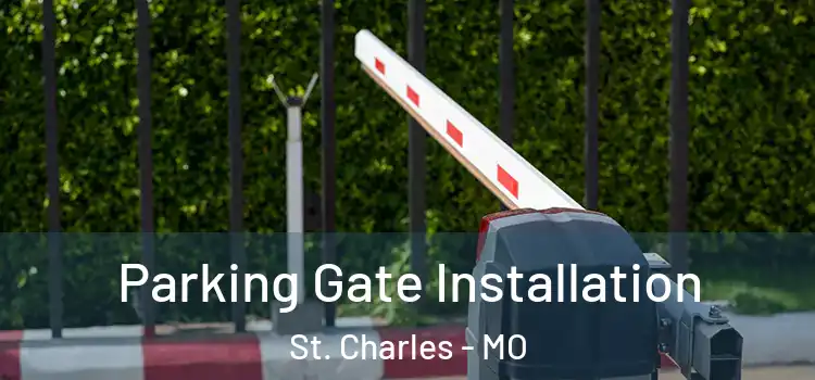  Parking Gate Installation St. Charles - MO