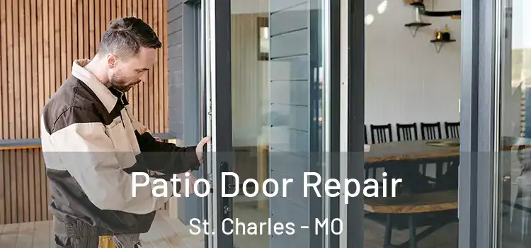 Patio Door Repair St. Charles - MO