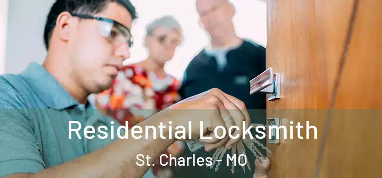  Residential Locksmith St. Charles - MO