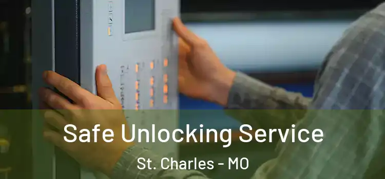 Safe Unlocking Service St. Charles - MO